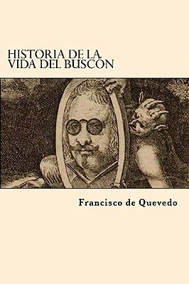 Historia De La Vida Del Buscon (Spanish Edition)-..