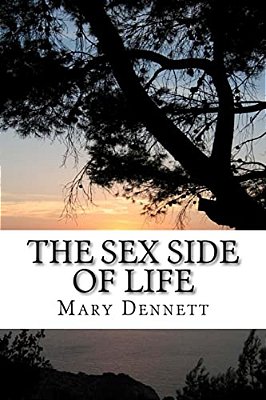 The Sex Side Of Life: An Explanation For Young People-..