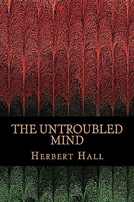 The Untroubled Mind-..