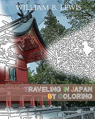 Traveling In Japan By Coloring: Japanese Landscape And Architecture Inspired Sketches For Relaxation-..