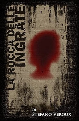 La Rocca Delle Ingrate-..