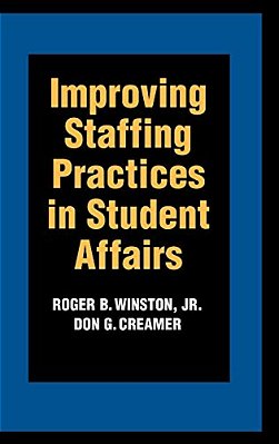 Improving Staffing Practices In Student Affairs-..