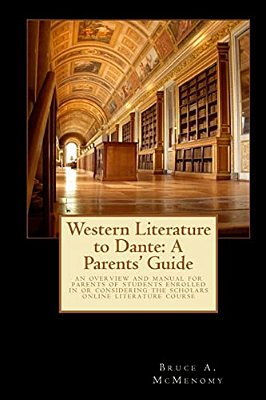 Western Literature To Dante: A Parents' Guide-..