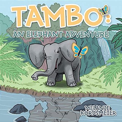 Tambo: An Elephant Adventure-..