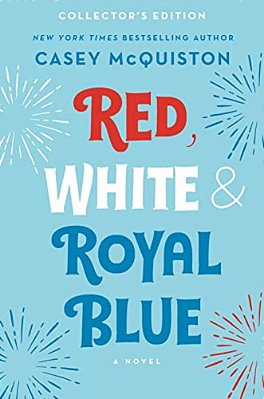 Red, White & Royal Blue: Collector's Edition-..
