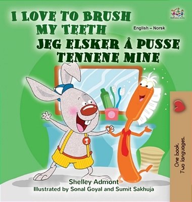 I Love To Brush My Teeth (English Norwegian Bilingual Book For Kids)-..