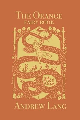 The Orange Fairy Book: Original And Unabridged-..