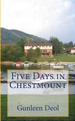 Five Days In Chestmount-..