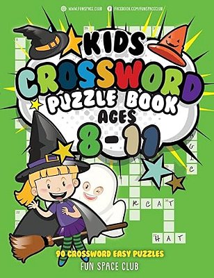 Kids Crossword Puzzle Books Ages 8-11: 90 Crossword Easy Puzzle Books For Kids-..