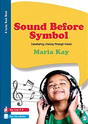 Sound Before Symbol: Developing Literacy Through Music-..