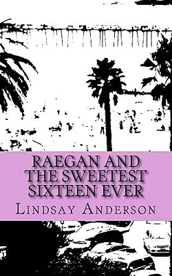 Raegan And The Sweetest Sixteen Ever-..