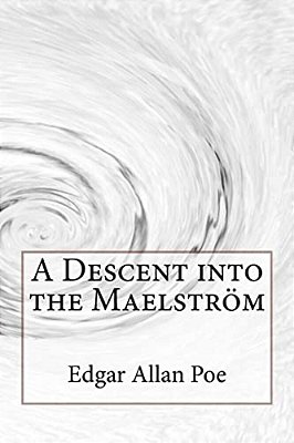 A Descent Into The Maelström Edgar Allan Poe-..