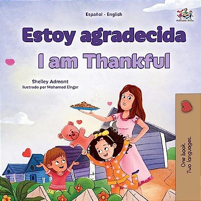 I Am Thankful (Spanish English Bilingual Children's Book)-..