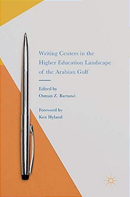 Writing Centers In The Higher Education Landscape Of The Arabian Gulf-..