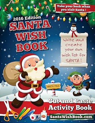 Santa Wish Book 2016 Edition: Cut And Paste A Wish List For Santa-..