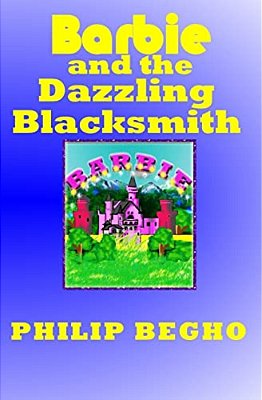 Barbie And The Dazzling Blacksmith: Pb Barbie Series-..