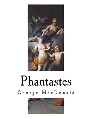 Phantastes: A Faerie Romance For Men And Women-..