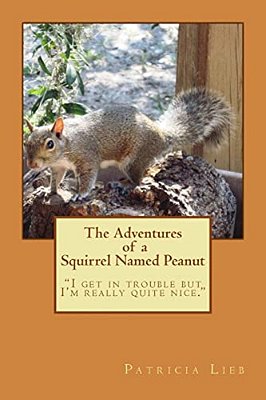 The Adventures Of A Squirrel Named Peanut-..