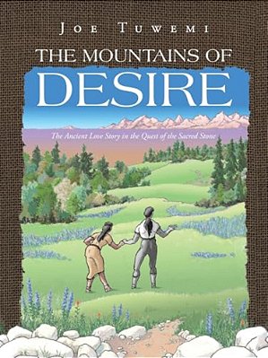 The Mountains Of Desire: The Ancient Love Story In The Quest Of The Sacred Stone-..