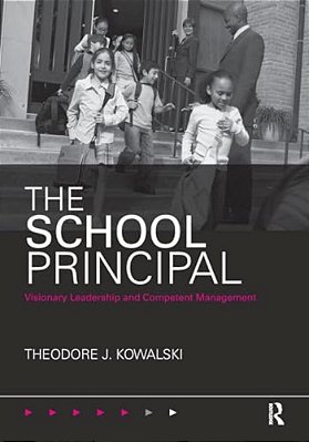 The School Principal: Visionary Leadership And Competent Management-..