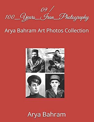 09/100_Years_iran_photography: Arya Bahram Art Photos Collection-..