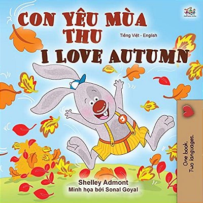 I Love Autumn (Vietnamese English Bilingual Book For Kids)-..