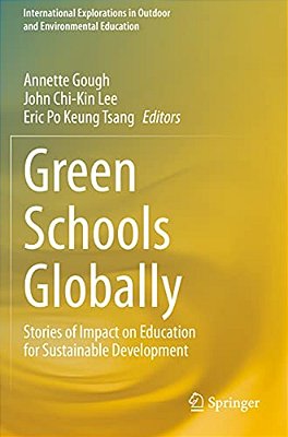 Green Schools Globally: Stories Of Impact On Education For Sustainable Development-..