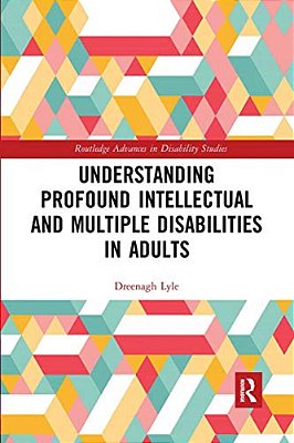 Understanding Profound Intellectual And Multiple Disabilities In Adults-..
