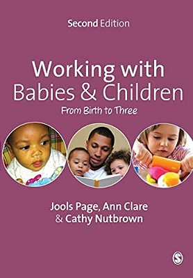 Working With Babies And Children: From Birth To Three-..