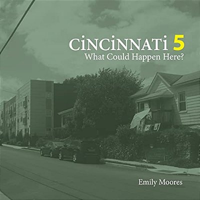 Cincinnati 5: What Could Happen Here?-..