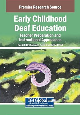 Early Childhood Deaf Education: Teacher Preparation And Instructional Approaches-..