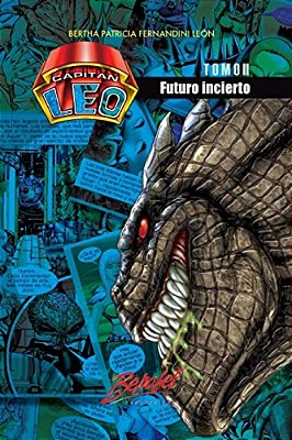 Capitán Leo- Futuro Incierto: Tomo II-..
