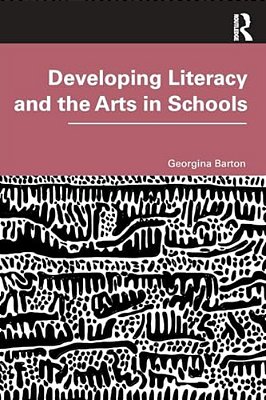Developing Literacy And The Arts In Schools-..