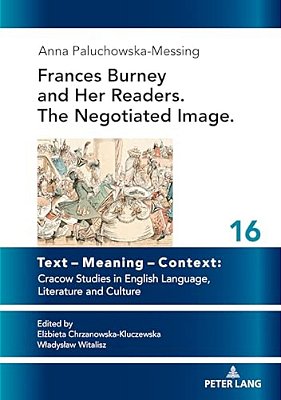 Frances Burney And Her Readers. The Negotiated Image. -..