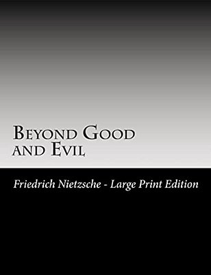 Beyond Good And Evil: Large Print-..