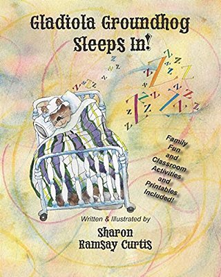 Gladiola Groundhog Sleeps In!-..