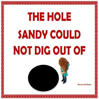 The Hole That Sandy Could Not Dig Out Of-..