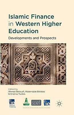 Islamic Finance In Western Higher Education: Developments And Prospects-..