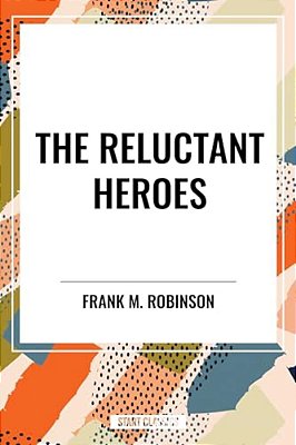 Reluctant Heroes-..