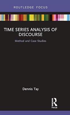 Time Series Analysis Of Discourse: Method And Case Studies-..
