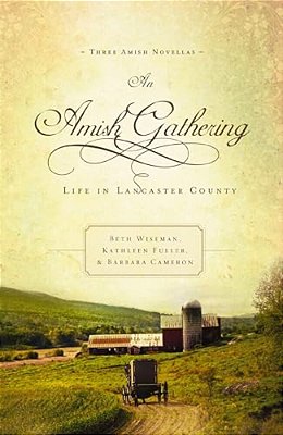 An Amish Gathering: Life In Lancaster County-..