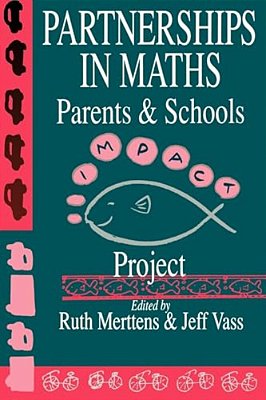 Partnership In Maths: Parents And Schools: The Impact Project-..