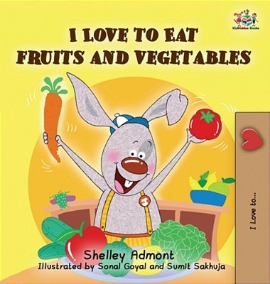 I Love To Eat Fruits And Vegetables-..