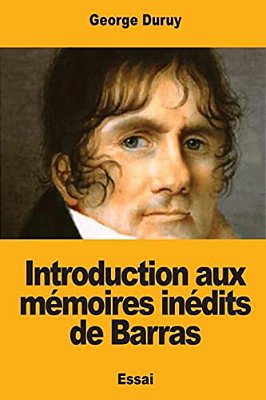 Introduction Aux Mémoires Inédits De Barras-..