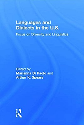 Languages And Dialects In The U. S.: Focus On Diversity And Linguistics-..