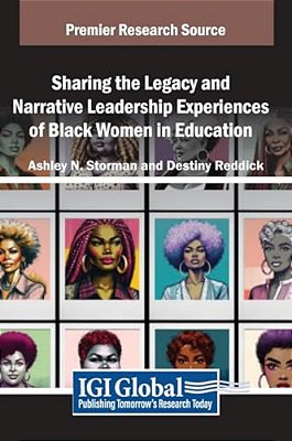 Sharing The Legacy And Narrative Leadership Experiences Of Black Women In Education-..