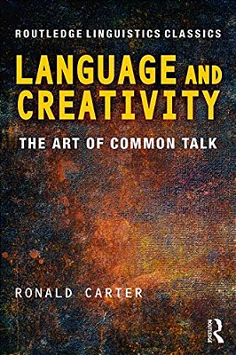 Language And Creativity: The Art Of Common Talk-..