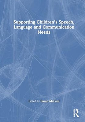 Supporting Children's Speech, Language And Communication Needs-..