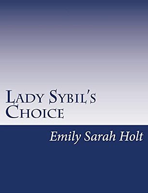Lady Sybil's Choice: A Tale Of The Crusades-..