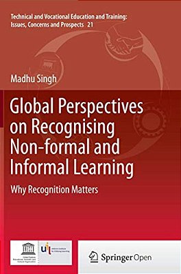 Global Perspectives On Recognising Non-Formal And Informal Learning: Why Recognition Matters-..